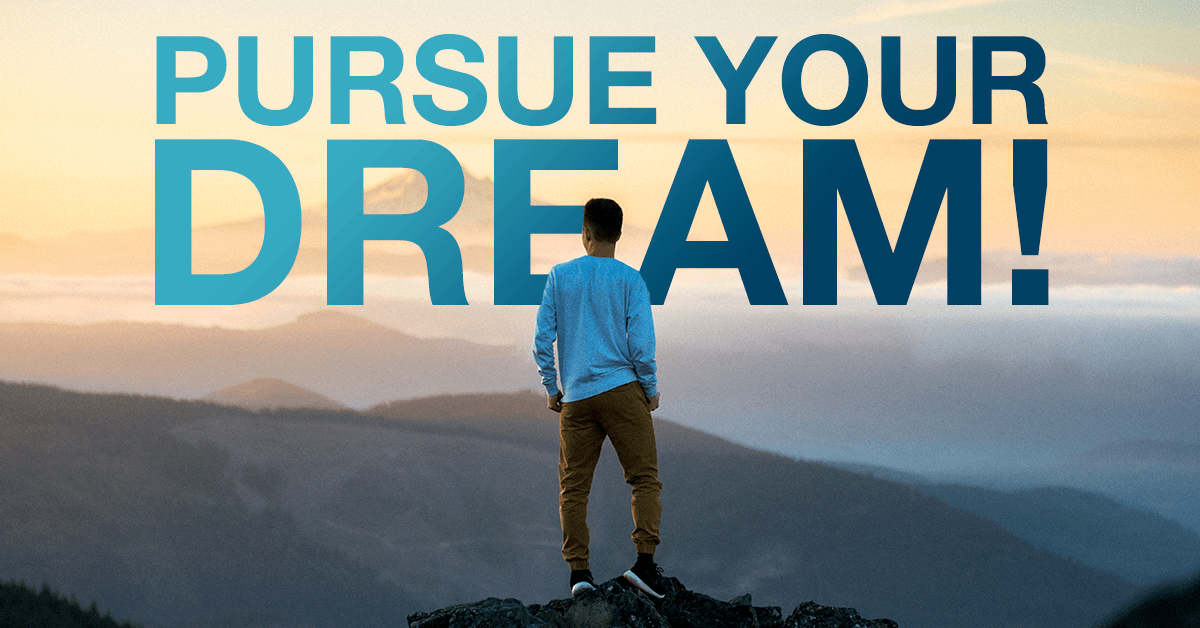 Pursue your dreams_DigitalSolopreneur